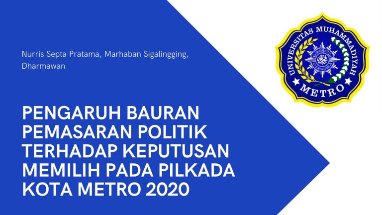 Pengaruh Bauran Pemasaran Politik Terhadap Keputusan Memilih Pada Pilkada Kota Metro 2020